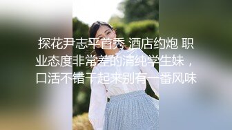 【新片速遞】 2022-5-23【小吴修车】操背上纹身骚女，69姿势口活一流，扶着屌挺入骚逼，骑乘大屁股爆操