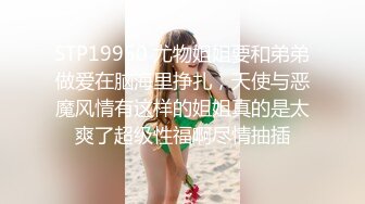 海角大神经常偷窥妹妹洗澡入魔 妹妹(极品无毛白虎）酒后醉搞熟睡妹妹第一次破处