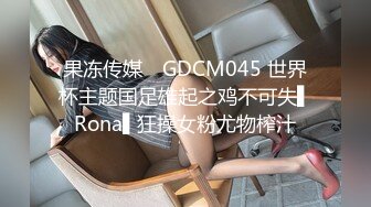 搞一次3000元还要另付200车费的高颜值E奶气质美女干的受不了要给他口爆,男的不同意一直操射