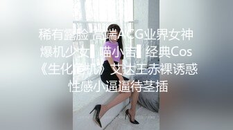 六月私房最新流出《精品厕拍》广角超高清舞蹈美女脱光衣服 高颜值极品美女大号