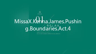 MissaX.Kenna.James.Pushing.Boundaries.Act.4